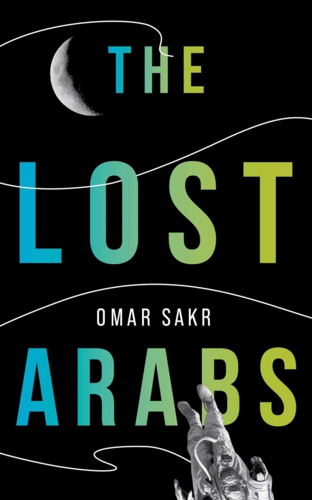 Book cover: Omar Sakr’s The Lost Arabs